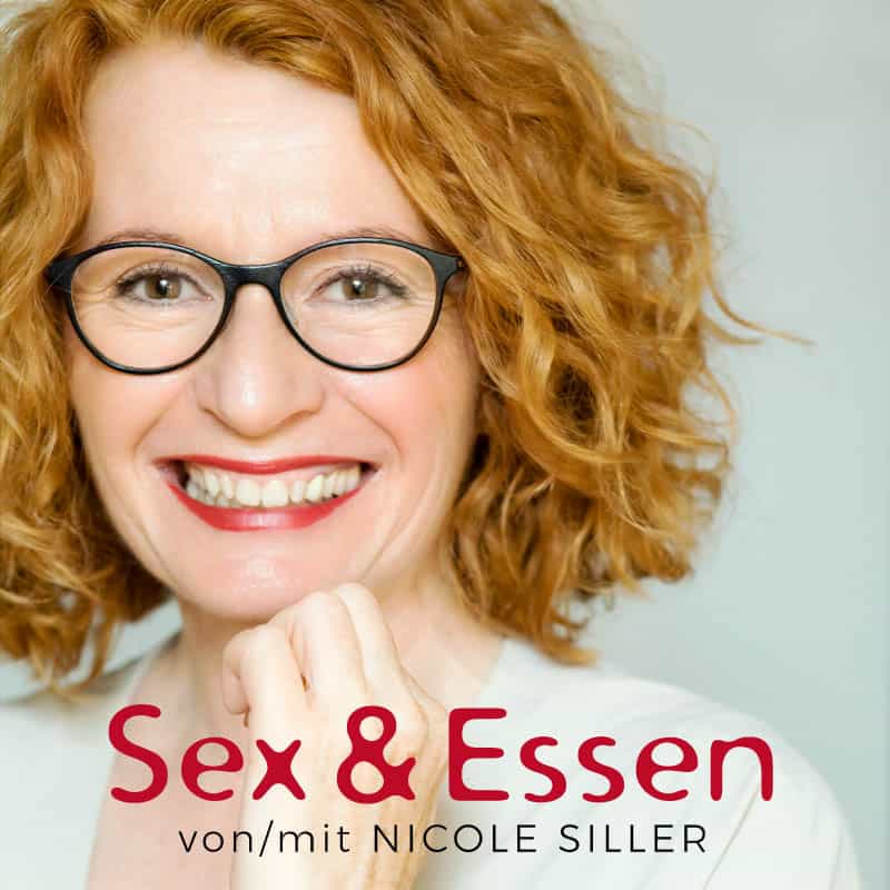 Podcast: Sex & Essen von/mit Nicole Siller - Coverbild